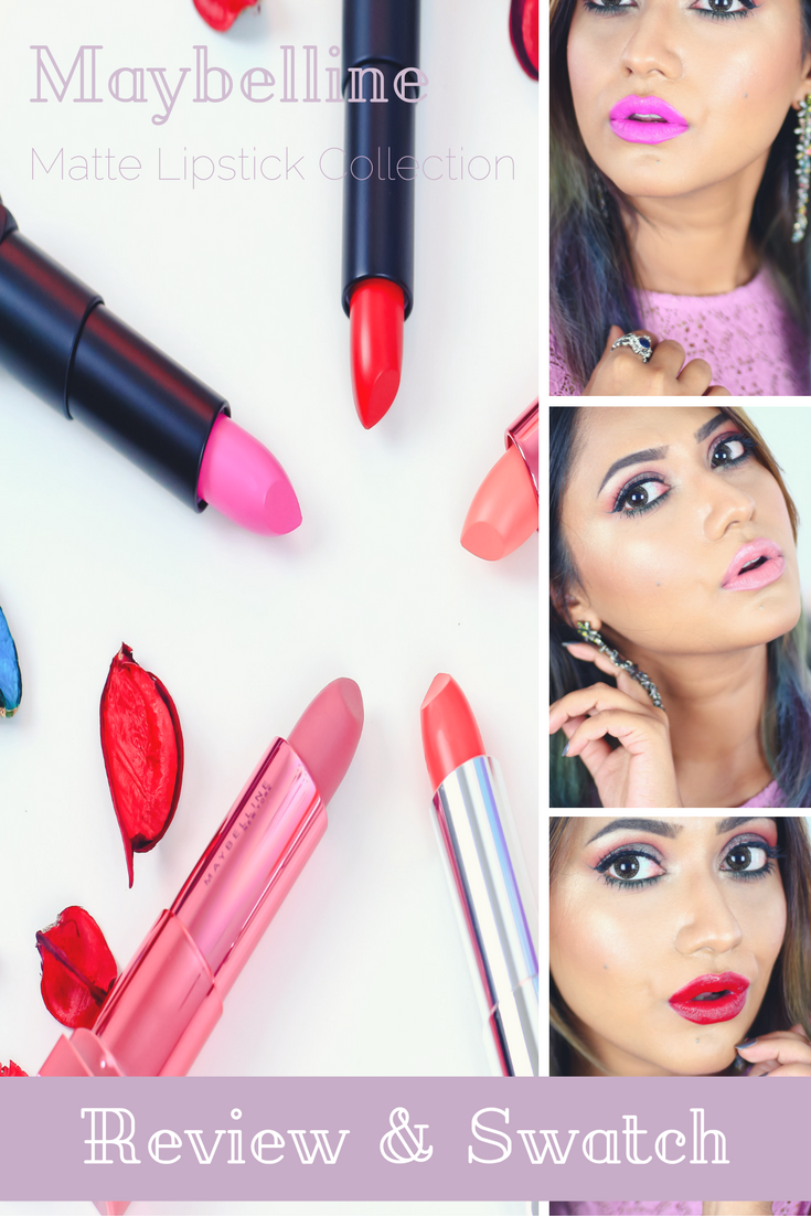 Maybelline Matte Lipstick Collection | Review & Swatch